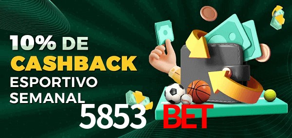 10% de bônus de cashback na 5853 bet
